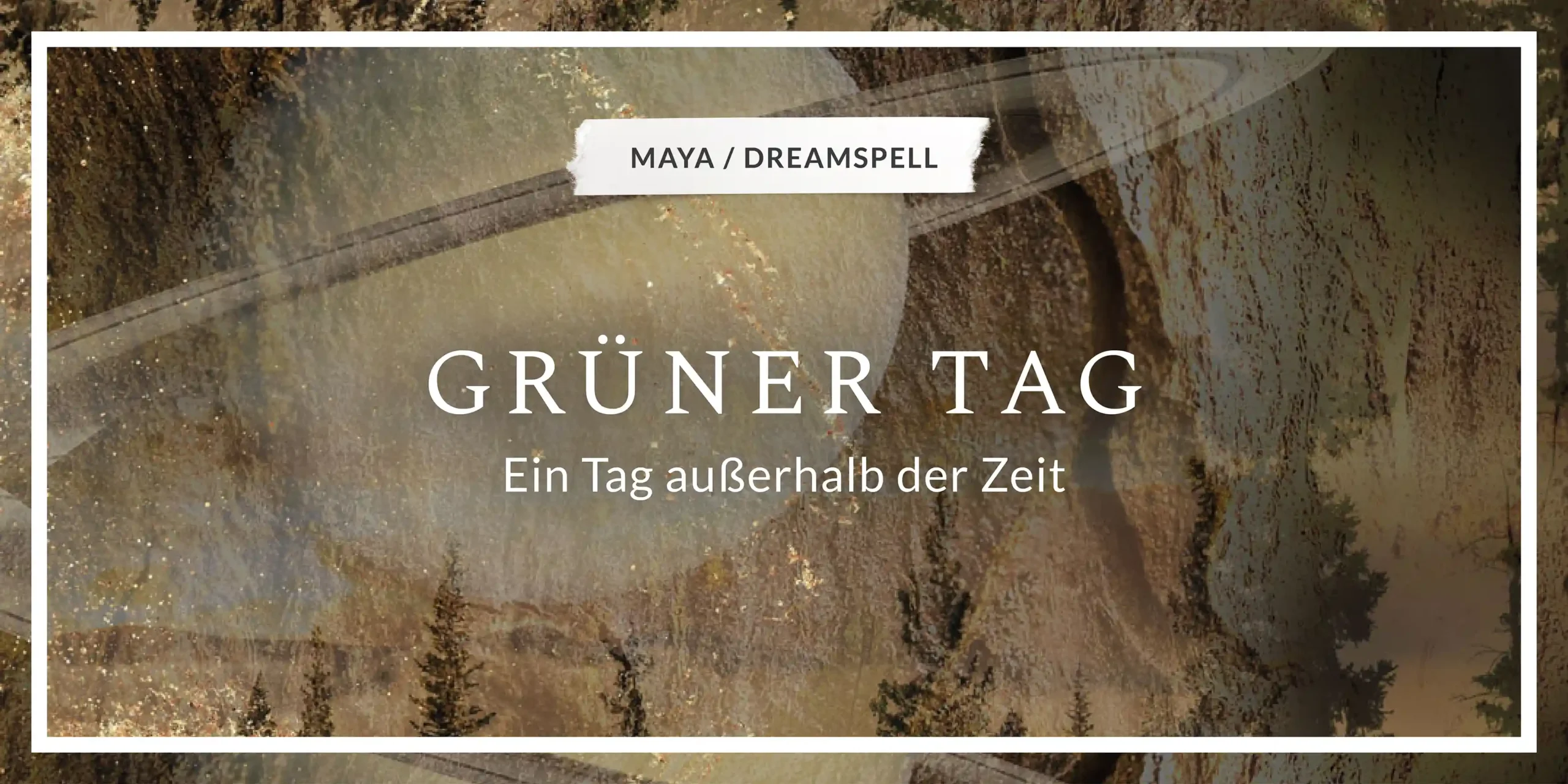 Grüner Tag – ein Tag außerhalb der Zeit