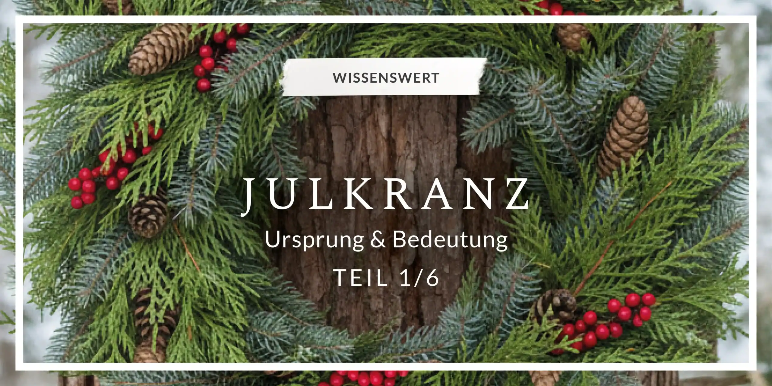 Julkranz Ursprung & Bedeutung
