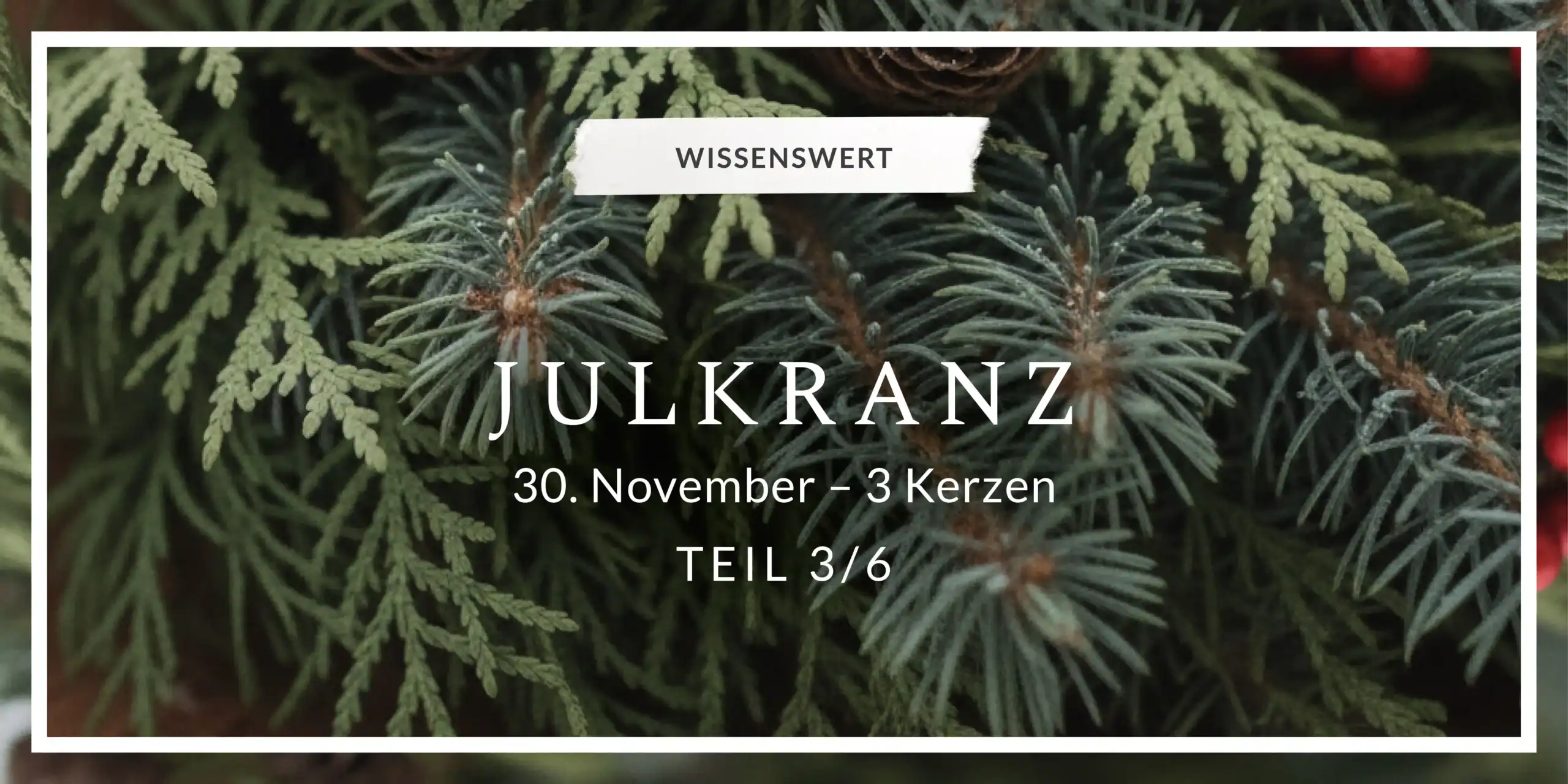 Julkranz – 30. November & 3 Kerzen