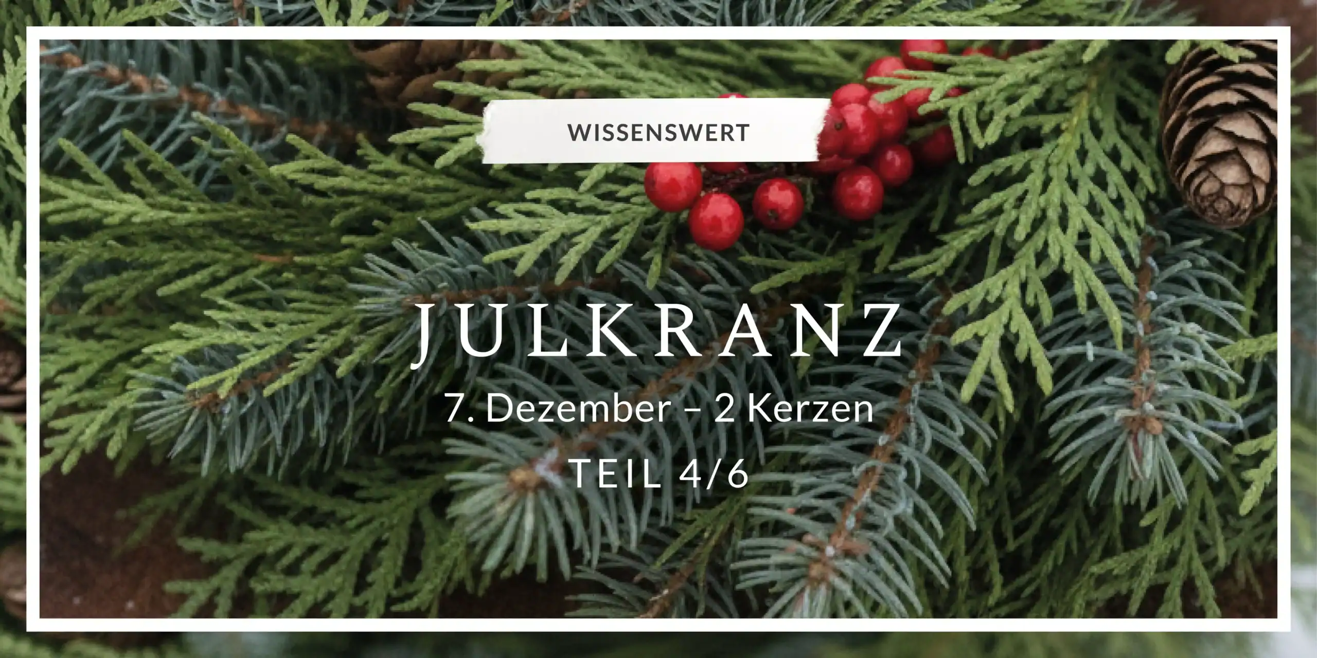 Julkranz – 7. Dezember & 2 Kerzen
