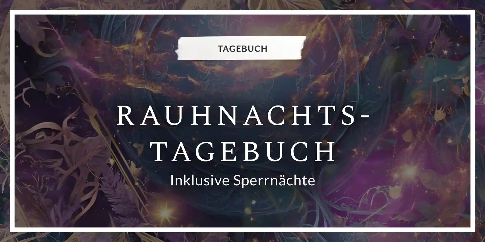 Titelgrafik des undatierten Rauhnachts-Tagebuchs mit Hinweis auf inklusive Sperrnächte, mystisches Dunkel-Design